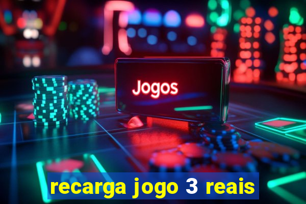 recarga jogo 3 reais